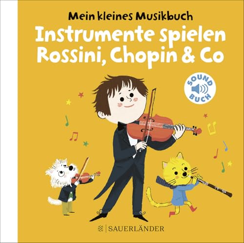 Mein kleines Musikbuch – Instrumente spielen Rossini, Chopin & Co: (Soundbuch) von FISCHERVERLAGE