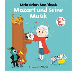 Mein kleines Musikbuch - Mozart und seine Musik von FISCHER Sauerländer