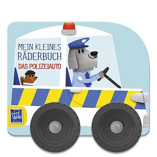 Mein kleines Räderbuch - Das Polizeiauto Mein kleines Räderbuch - Das Polizeiauto von YoYo Books