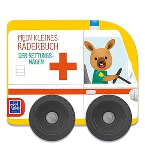 Mein kleines Räderbuch - Der Rettungswagen: Der Krankenwagen von YoYo Books