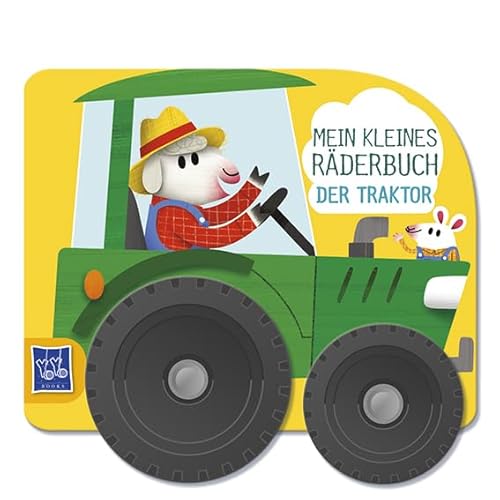 Mein kleines Räderbuch - Der Traktor Mein kleines Räderbuch - Der Traktor von YoYo Books