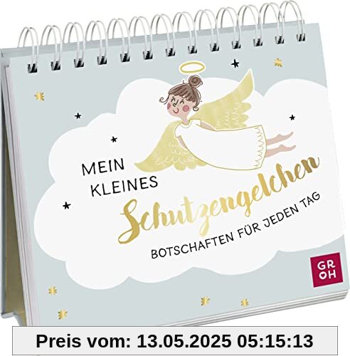 Mein kleines Schutzengelchen – Botschaften für jeden Tag: Aufstellbuch mit liebevollen und ermutigenden Botschaften für jeden Schreibtisch - Cover mit Goldfolie veredelt Mein kleines Schutzengelchen – Botschaften für jeden Tag: Aufstellbuch mit liebevollen und ermutigenden Botschaften für jeden Schreibtisch - Cover mit Goldfolie veredelt