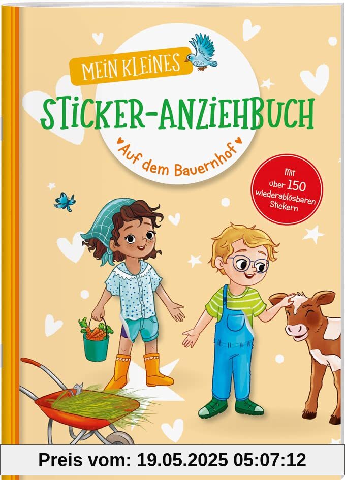 Mein kleines Sticker-Anziehbuch. Auf dem Bauernhof: Stickern, spielen, beschäftigen ab 4 Jahren. Mit über 150 Stickern Mein kleines Sticker-Anziehbuch. Auf dem Bauernhof: Stickern, spielen, beschäftigen ab 4 Jahren. Mit über 150 Stickern