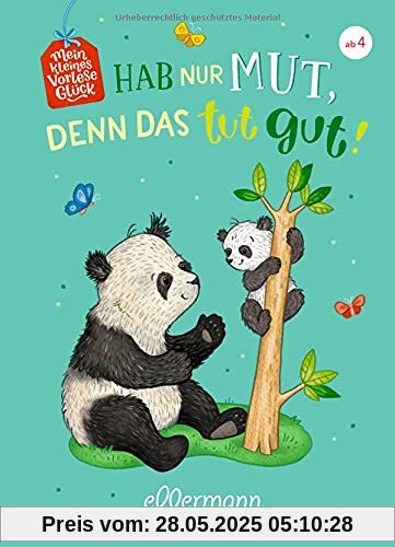 Mein kleines Vorleseglück. Hab nur Mut, denn das tut gut! Mein kleines Vorleseglück. Hab nur Mut, denn das tut gut!