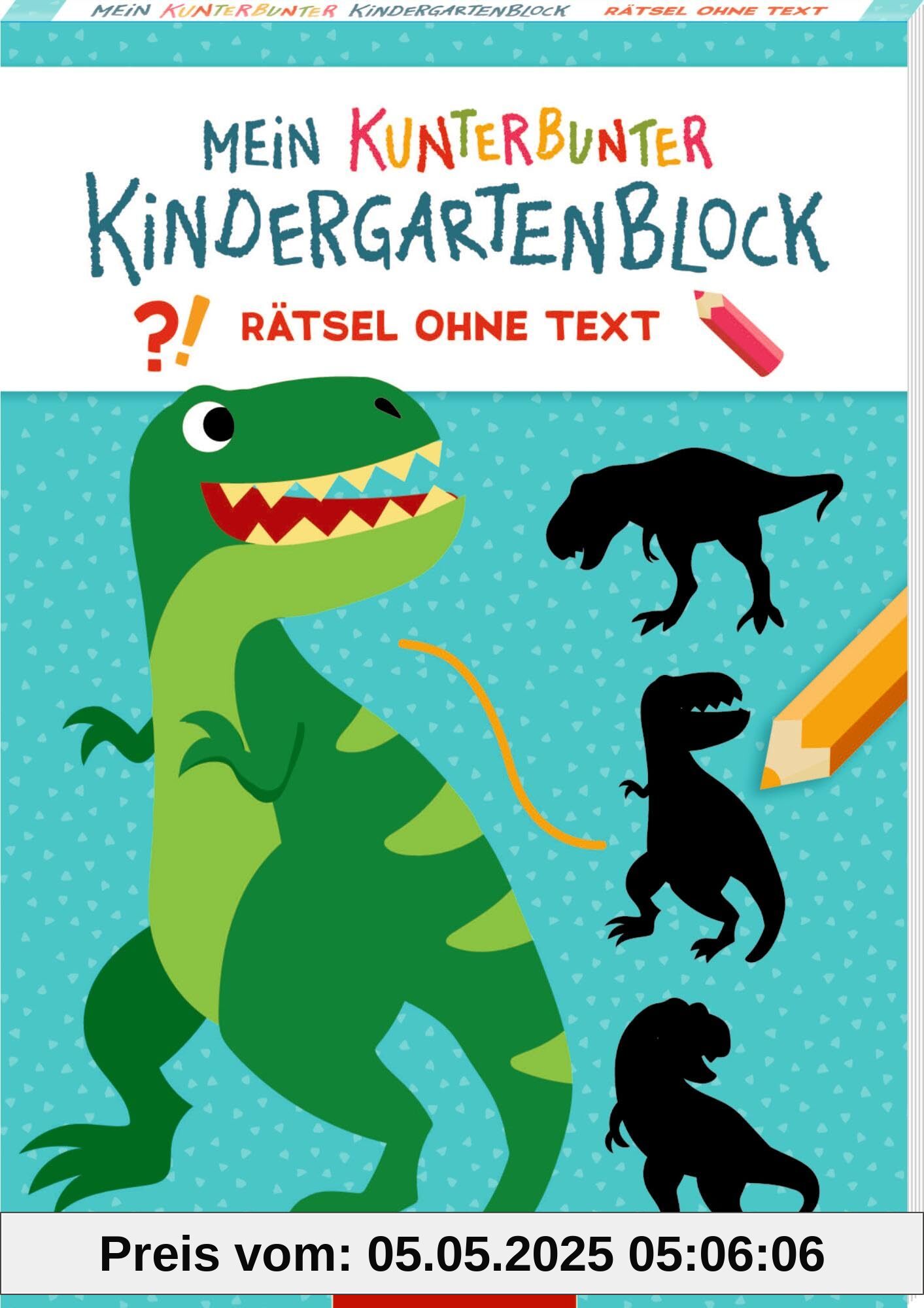 Mein kunterbunter Kindergartenblock: Rätsel ohne Text (Dinosaurier): Rätselblock ohne Text ab 4 Jahren, ohne Hilfe selber rätseln
