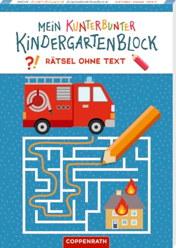 Mein kunterbunter Kindergartenblock: Rätsel ohne Text (Feuerwehr & Polizei): Rätselblock ohne Text ab 4 Jahren, ohne Hilfe selber rätseln von Coppenrath
