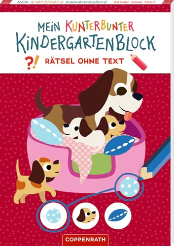 Mein kunterbunter Kindergartenblock: Rätsel ohne Text (Lieblingstiere): Rätselblock ohne Text ab 4 Jahren, ohne Hilfe selber rätseln