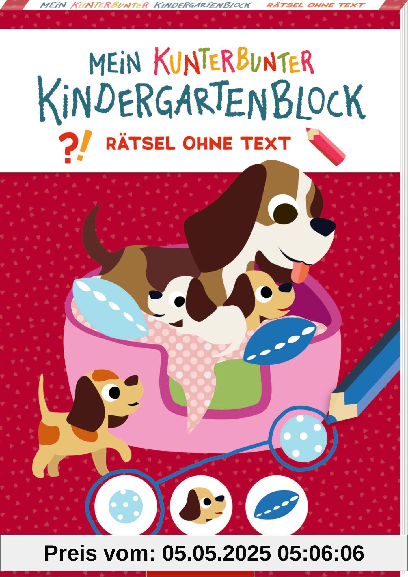 Mein kunterbunter Kindergartenblock: Rätsel ohne Text (Lieblingstiere): Rätselblock ohne Text ab 4 Jahren, ohne Hilfe selber rätseln