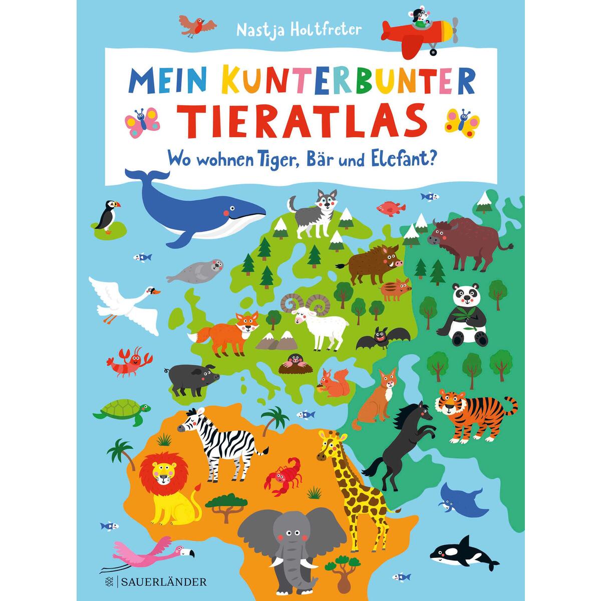 Mein kunterbunter Tieratlas von FISCHER Sauerländer