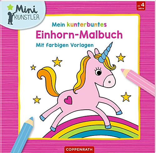 Mein kunterbuntes Einhorn-Malbuch: Mit farbigen Vorlagen (Mini-Künstler) von COPPENRATH, MÜNSTER