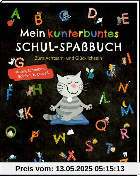 Mein kunterbuntes Schul-Spaßbuch: Zum Achtsam- und Glücklichsein