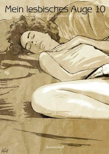 Mein lesbisches Auge 10: Das lesbische Jahrbuch der Erotik Mein lesbisches Auge 10: Das lesbische Jahrbuch der Erotik