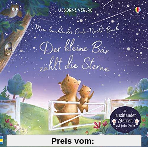 Mein leuchtendes Gute-Nacht-Buch: Der kleine Bär zählt die Sterne: ab 6 Monaten