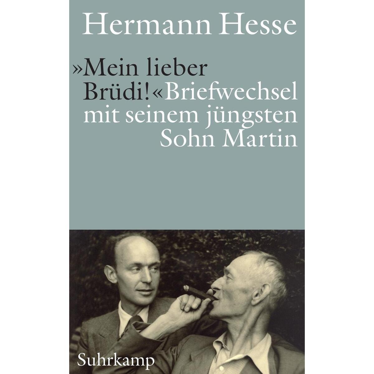 »Mein lieber Brüdi!« . . von Suhrkamp Verlag AG