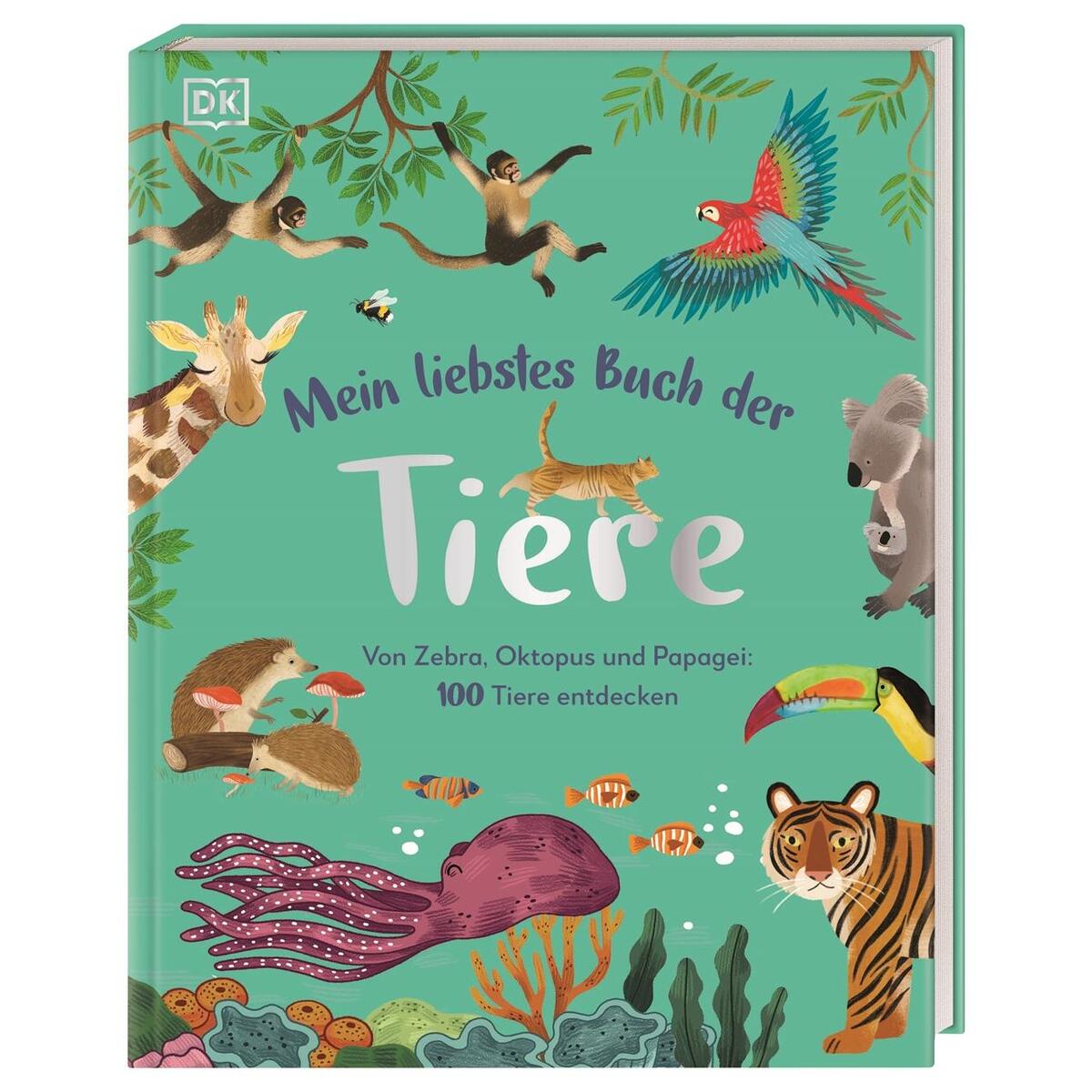 Mein liebstes Buch der Tiere Mein liebstes Buch der Tiere von Dorling Kindersley Verlag