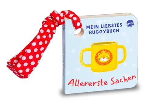 Mein liebstes Buggybuch. Allererste Sachen: Buggybuch mit Stoffband von Arena