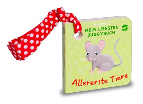 Mein liebstes Buggybuch. Allererste Tiere: Buggybuch mit Stoffband von Arena