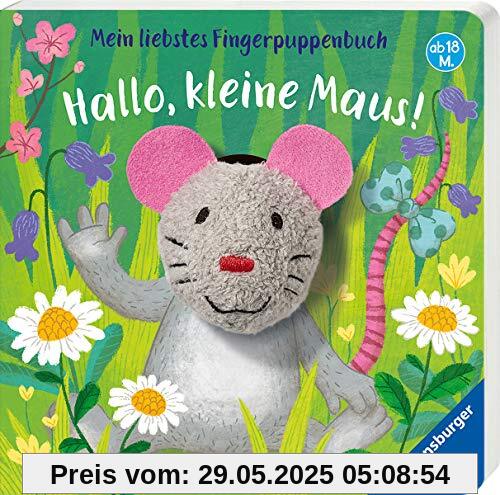 Mein liebstes Fingerpuppenbuch: Hallo, kleine Maus!