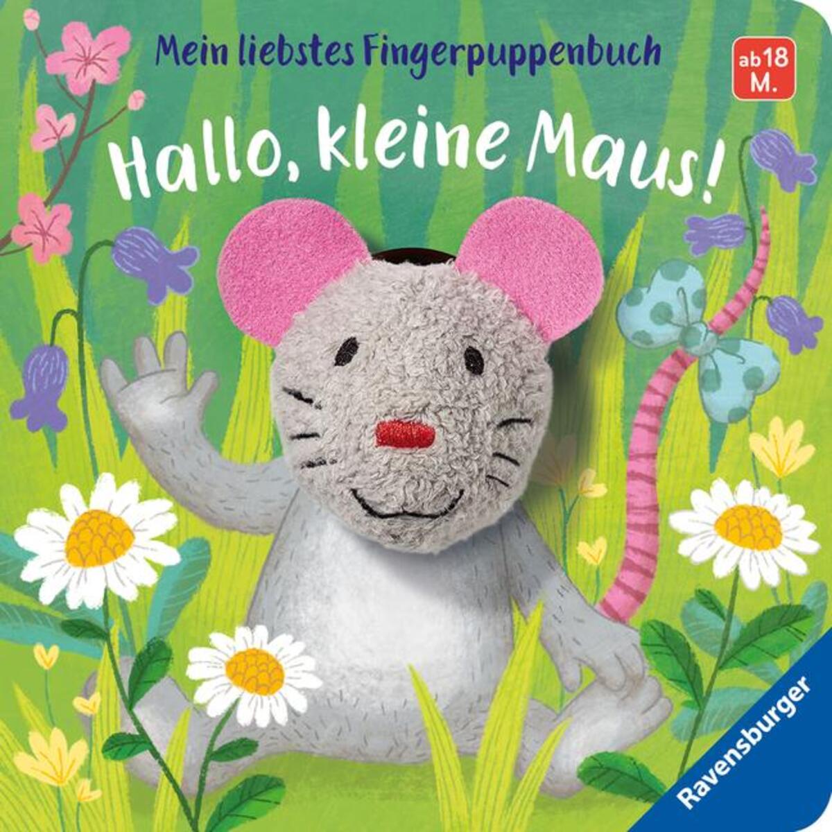 Mein liebstes Fingerpuppenbuch: Hallo, kleine Maus! von Ravensburger Verlag