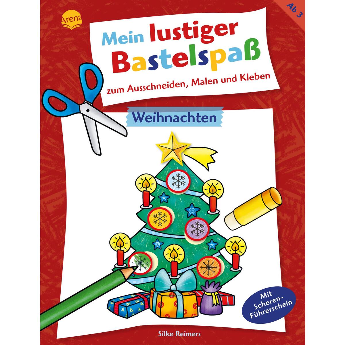 Mein lustiger Bastelspaß zum Ausschneiden, Malen und Kleben. Weihnachten Mein lustiger Bastelspaß zum Ausschneiden, Malen und Kleben. Weihnachten von Arena Verlag GmbH