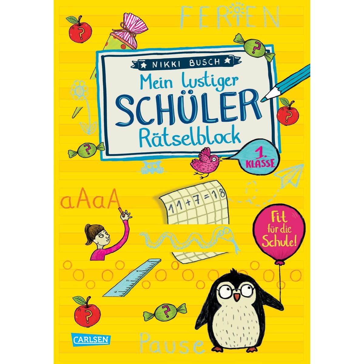 Mein lustiger Schüler-Rätselblock. Rätsel für die 1. Klasse Mein lustiger Schüler-Rätselblock. Rätsel für die 1. Klasse von Carlsen Verlag GmbH