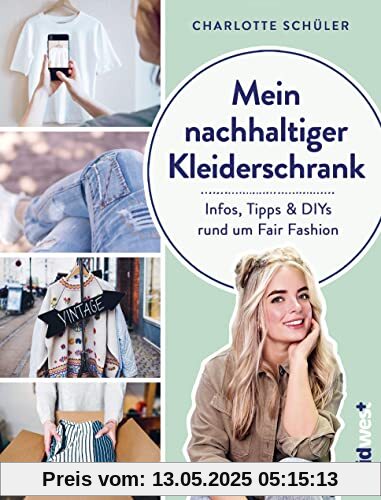 Mein nachhaltiger Kleiderschrank: Infos, Tipps und DIYs rund um Fair Fashion