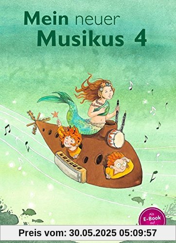 Mein neuer Musikus - Aktuelle Ausgabe: 4. Schuljahr - Schülerbuch