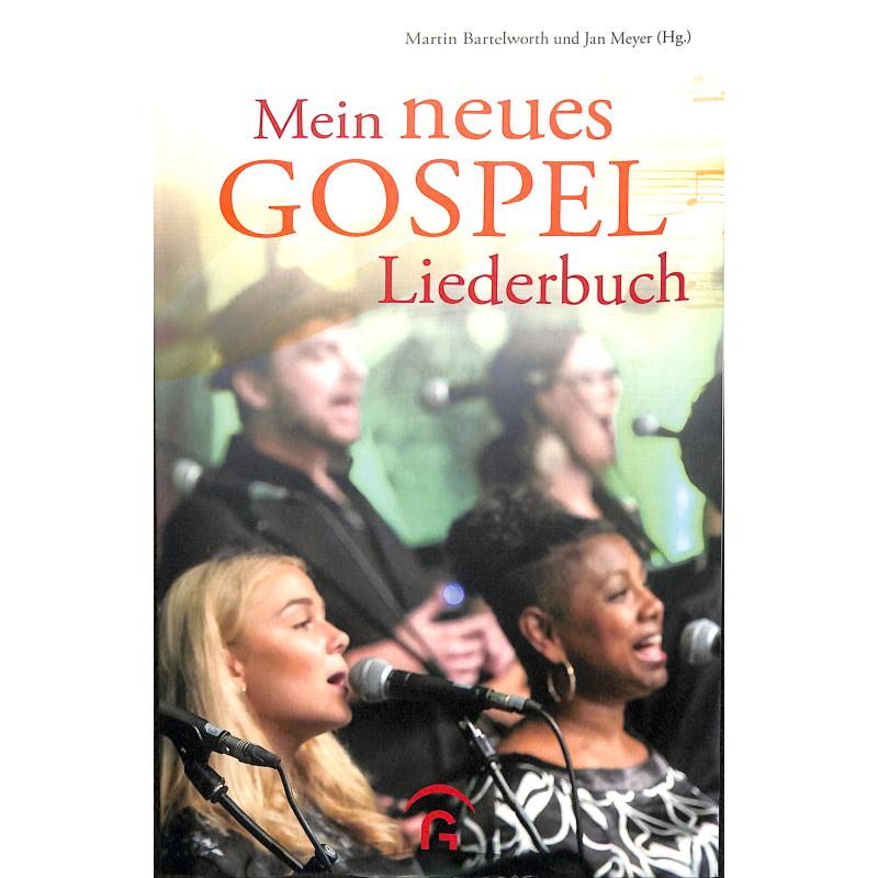 Mein neues Gospelliederbuch Mein neues Gospelliederbuch