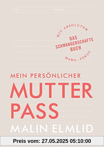 Mein persönlicher Mutterpass: Das Schwangerschaftsbuch mit absolutem Mama-Fokus - Broschur in Reißverschluss-Folientasche