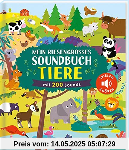 Mein riesengroßes Soundbuch Tiere: mit 200 Sounds | Hochwertiges Soundbuch mit gesprochenen Wörtern, dazugehörigen Sounds und einer Spielefunktion für Kinder ab 3 Jahren Mein riesengroßes Soundbuch Tiere: mit 200 Sounds | Hochwertiges Soundbuch mit gesprochenen Wörtern, dazugehörigen Sounds und einer Spielefunktion für Kinder ab 3 Jahren