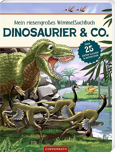 Mein riesengroßes Wimmel-Such-Buch: Dinosaurier & Co.: Über 25 Arten suchen und entdecken: mit Dino-Memo als BuchBONUS von Coppenrath Verlag GmbH & Co. KG