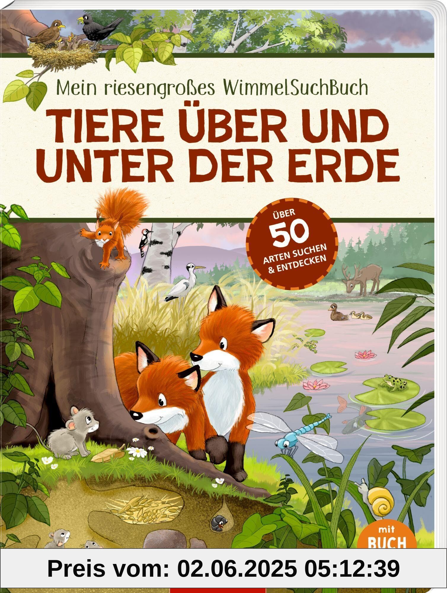 Mein riesengroßes WimmelSuchBuch: Tiere über und unter der Erde: Über 50 Tiere suchen und entdecken!: hochwertiges Sachbilderbuch über Tiere, ihre ... von 2-5 Jahren (mit Tier-Memo als BuchBONUS)