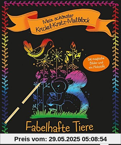 Mein schönster Krickel-Kratz-Malblock. Fabelhafte Tiere