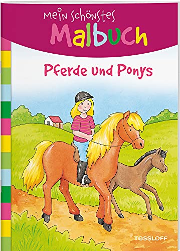 Mein schönstes Malbuch. Pferde und Ponys. Malen für Kinder ab 5 Jahren (Malbücher und -blöcke) von Tessloff