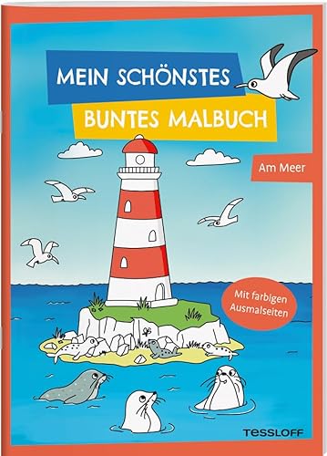 Mein schönstes buntes Malbuch. Am Meer: Mit farbigen Ausmalseiten. Ab 5 Jahren (Malbücher und -blöcke) von Tessloff