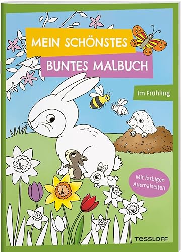 Mein schönstes buntes Malbuch. Im Frühling: Mit farbigen Ausmalseiten. Ab 5 Jahren (Malbücher und -blöcke) von Tessloff