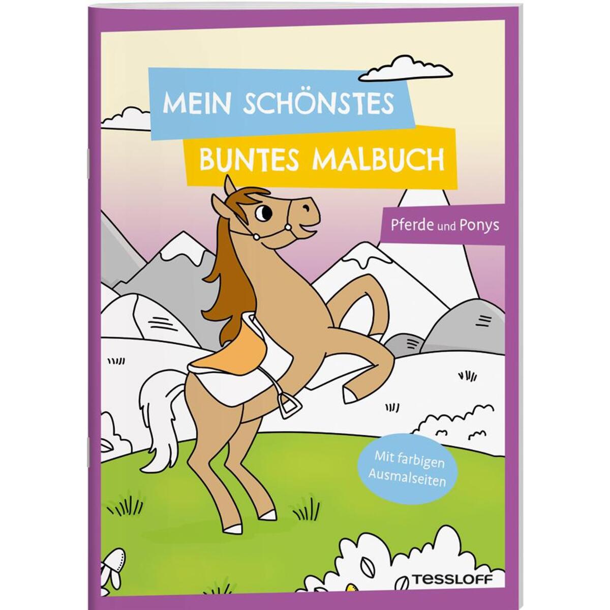 Mein schönstes buntes Malbuch. Pferde und Ponys Mein schönstes buntes Malbuch. Pferde und Ponys von Tessloff Verlag