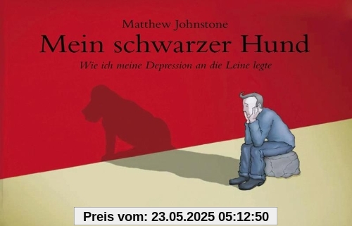 Mein schwarzer Hund: Wie ich meine Depression an die Leine legte