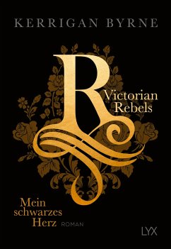 Mein schwarzes Herz / Victorian Rebels Bd.1 von LYX