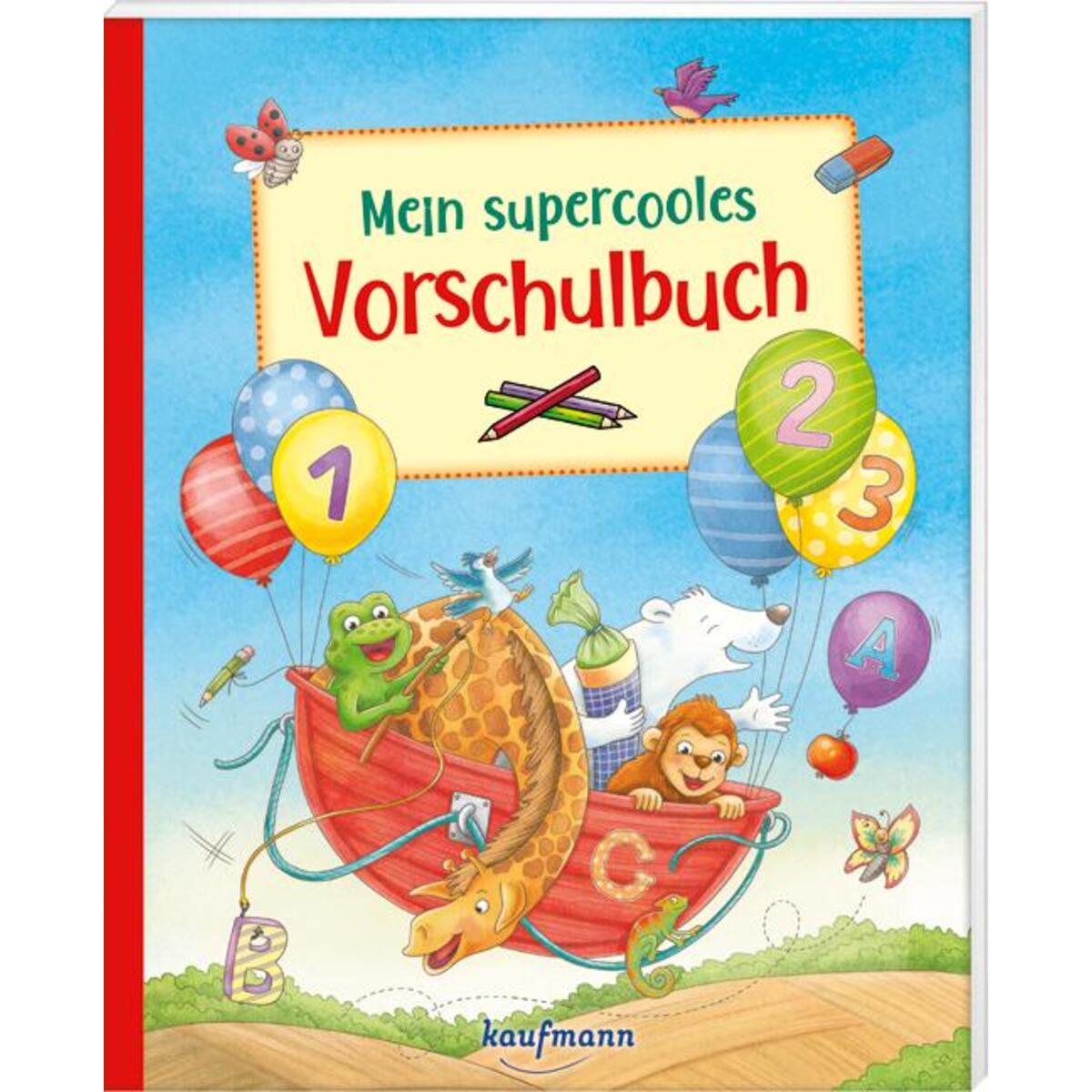 Mein supercooles Vorschulbuch Mein supercooles Vorschulbuch von Kaufmann Ernst Vlg GmbH