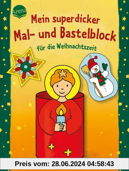 Mein superdicker Mal- und Bastelblock für die Weihnachtszeit: Mal- und Bastelideen für Weihnachten ab 4 Jahren