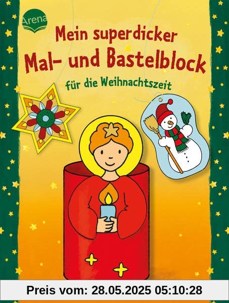 Mein superdicker Mal- und Bastelblock für die Weihnachtszeit: Mal- und Bastelideen für Weihnachten ab 4 Jahren Mein superdicker Mal- und Bastelblock für die Weihnachtszeit: Mal- und Bastelideen für Weihnachten ab 4 Jahren