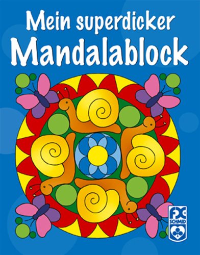 Mein superdicker Mandalablock Mein superdicker Mandalablock von F.X. Schmid