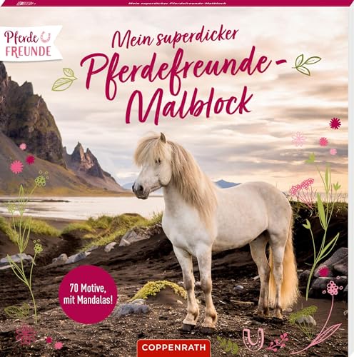 Mein superdicker Pferdefreunde-Malblock: 70 Motive, mit Mandalas!