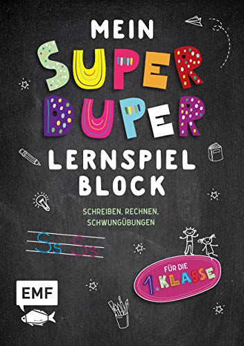 Mein superduper Lernspielblock: Schreiben, Rechnen, Schwungübungen für die 1. Klasse