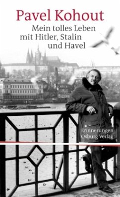 Mein tolles Leben mit Hitler, Stalin und Havel von Osburg