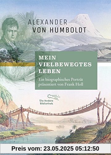 Mein vielbewegtes Leben: Ein biographisches Porträt präsentiert von Frank Holl (Foliobände der Anderen Bibliothek, Band 19)