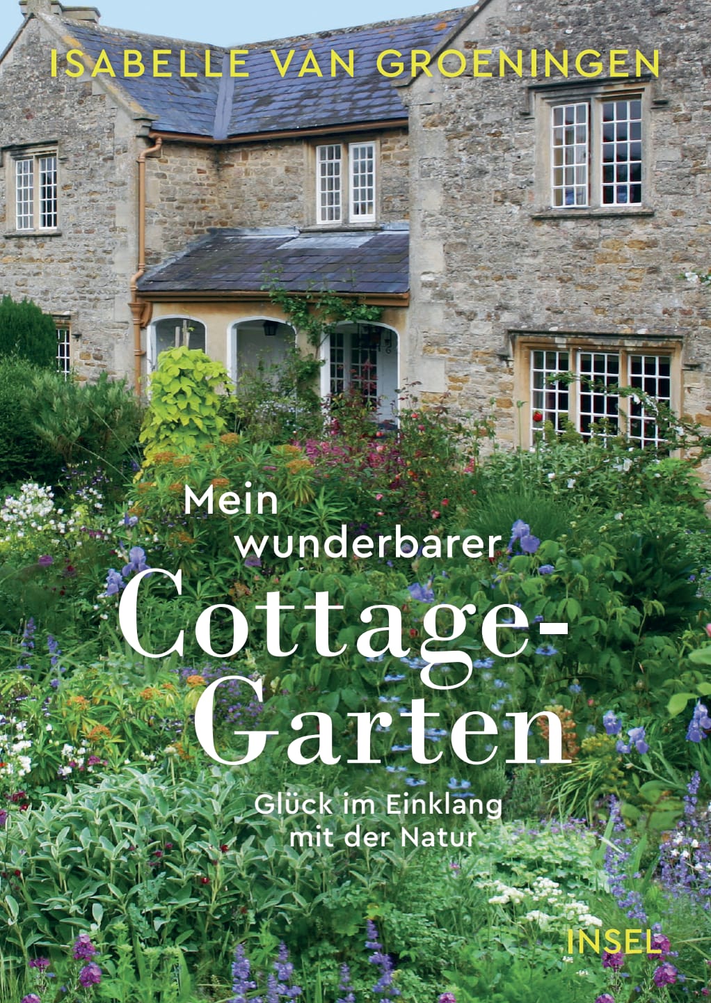 Mein wunderbarer Cottage-Garten Mein wunderbarer Cottage-Garten von Insel Verlag