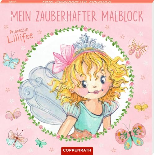 Mein zauberhafter Malblock (Prinzessin Lillifee) von Coppenrath Verlag GmbH & Co. KG