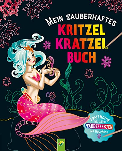 Mein zauberhaftes Kritzel-Kratzel-Buch: Kratzmotive mit tollen Farbeffekten - Mit Bambus-Stick. Für Kinder ab 5 Jahren Mein zauberhaftes Kritzel-Kratzel-Buch: Kratzmotive mit tollen Farbeffekten - Mit Bambus-Stick. Für Kinder ab 5 Jahren